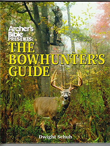 Beispielbild fr Archer's Bible Presents the Bowhunter's Guide (Hunting & Shooting) zum Verkauf von Court Street Books/TVP Properties, Inc.