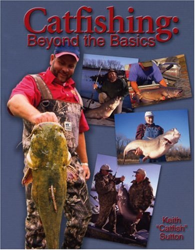 Imagen de archivo de Catfishing: Beyond The Basics a la venta por Ergodebooks