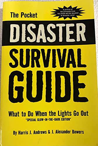 Imagen de archivo de The Pocket Disaster Survival Guide: What to do when the lights go out a la venta por Front Cover Books