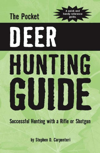 Imagen de archivo de The Pocket Deer Hunting Guide: Successful Hunting With a Rife or Shotgun a la venta por Wonder Book