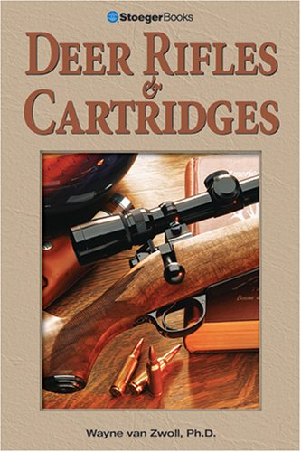 Stock image for Deer Rifles and Cartridges for sale by Better World Books