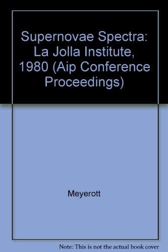 Imagen de archivo de Supernovae Spectra : La Jolla Institute, 1980 a la venta por Better World Books