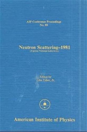 Neutron Scattering 1981 (Argonne National Laboratory)