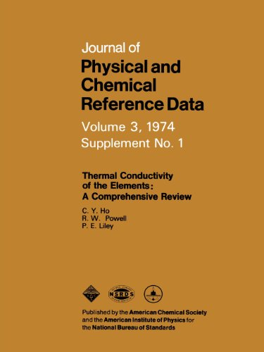 Thermal Conductivity of the Elements: A Comprehensive Review (Journal of Physical and Chemical Reference Data Supplements, 3/1) (9780883182161) by Ho, C.Y.; Powell, R.W.; Liley, P.E.