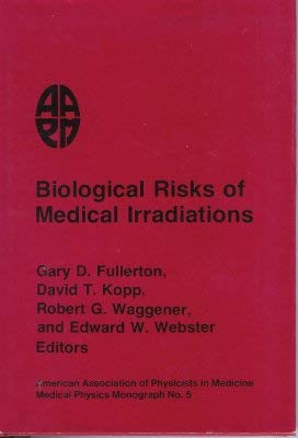 Stock image for Biological Risks of Medical Irradiations (Medical Physics Monograph No. 5) for sale by HPB-Red