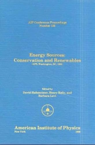 Stock image for Energy Sources Conservation and Renewables 1985 (AIP Conference Proceedings) for sale by Bookmonger.Ltd