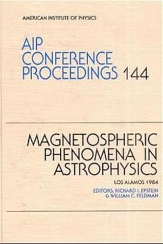 Imagen de archivo de Magnetospheric Pheonomena in Astrophysics 1984 (AIP Conference Proceedings) a la venta por BASEMENT BOOKS