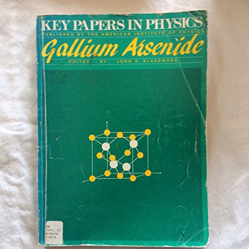 Imagen de archivo de Gallium Arsenide (Key Papers in Physics) a la venta por Zubal-Books, Since 1961