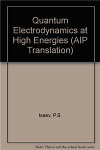 Stock image for Quantum Electrodynamics at High Energies for sale by Books Puddle