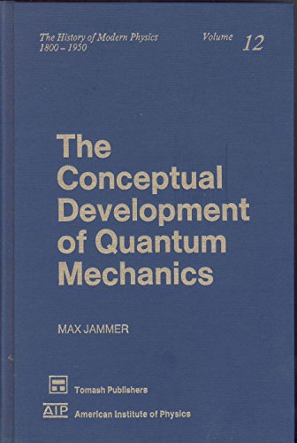 9780883186176: The Conceptual Development of Quantum Mechanics: No. 12 (History of Modern Physics and Astronomy)