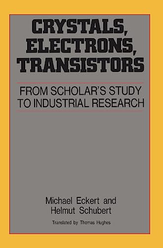 9780883186220: Crystals, Electrons, Transistors: From Scholar's Study to Industrial Research