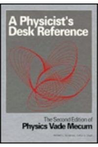 Imagen de archivo de A Physicist's Desk Reference : Physics Vade Mecum a la venta por Better World Books