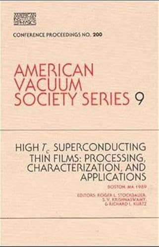 Stock image for High Tc Superconducting Thin Films: Processing, Characterization, and Applications: Boston, MA 1989 (AIP Conference Proceedings / American Vacuum Society Series) for sale by BOOKWEST