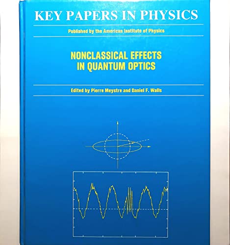 Stock image for Nonclassical Effects in Quantum Optics: A Collection of Reprints (Key Papers in Physics) for sale by WorldofBooks
