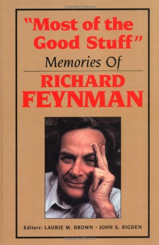 Beispielbild fr Most of the Good Stuff:" Memories of Richard Feynman zum Verkauf von Dream Books Co.