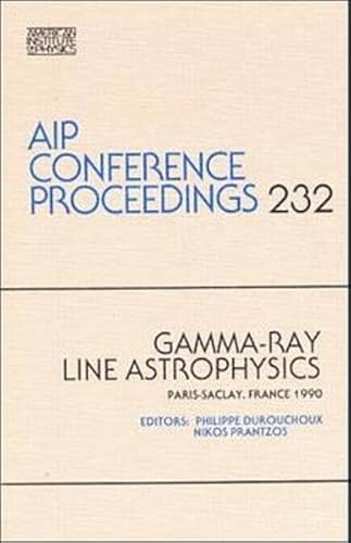 Gamma Ray Line Astrophysics (Aip Conference Proceedings, No 232).