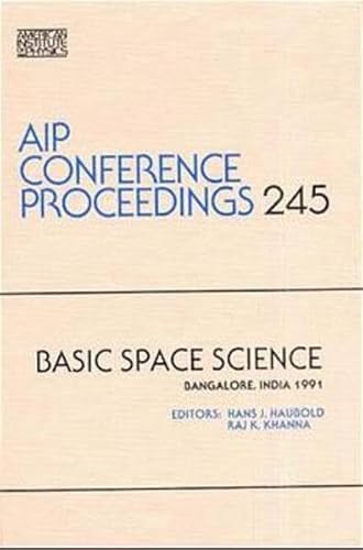 Basic Space Science: Bangalore, India 1991 (Aip Conference Proceedings, No 245).