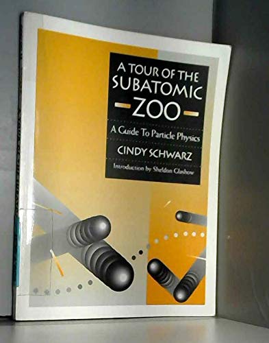 Beispielbild fr A Tour of the Subatomic Zoo: A Guide to Particle Physics. zum Verkauf von Brentwood Books