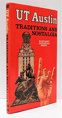 Imagen de archivo de UT Austin: Traditions and nostalgia a la venta por Half Price Books Inc.