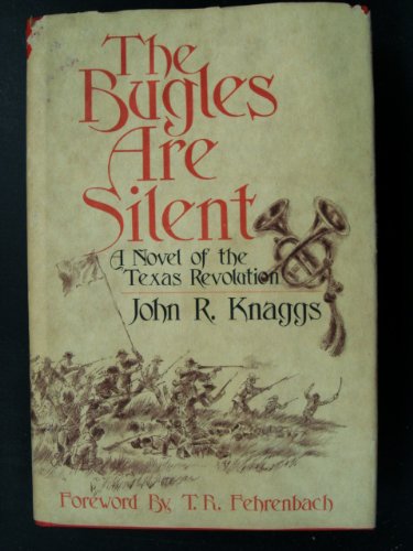 Stock image for The Bugles are Silent: A Novel of the Texas Revolution for sale by HPB-Ruby