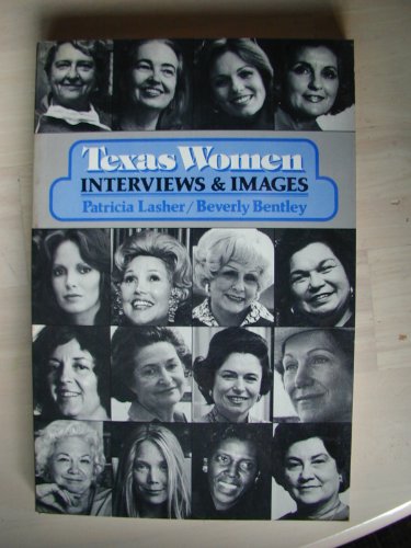 Imagen de archivo de Texas Women: Interviews and Images a la venta por Half Price Books Inc.