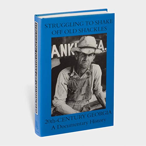 Beispielbild fr Struggling to Shake off Old Shackles : 20th Century Georgia zum Verkauf von Better World Books