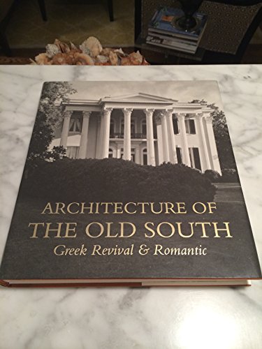 9780883220344: Architecture of the Old South: Greek Revival & Romantic