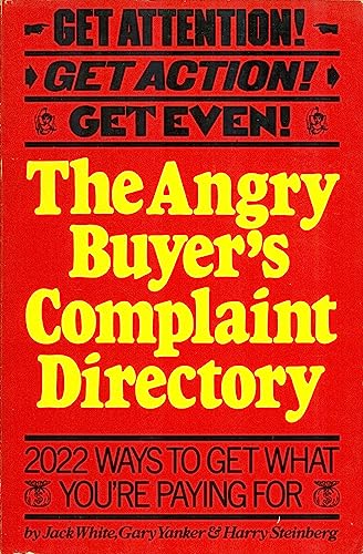 Stock image for The Angry Buyer's Complaint Directory - 2,022 Ways to Get What You're Paying For for sale by Library House Internet Sales