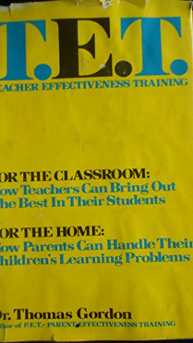 Imagen de archivo de T.E.T., Teacher Effectiveness Training a la venta por BookHolders