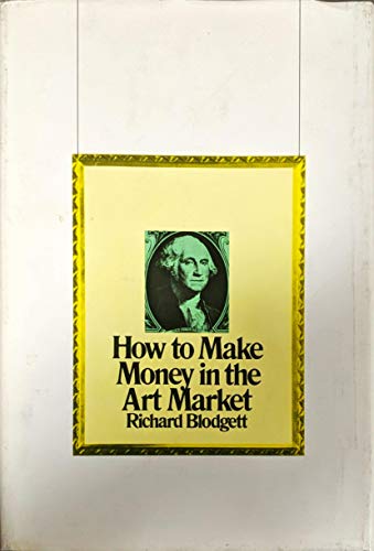 Stock image for How to make money in the art market for sale by Wonder Book