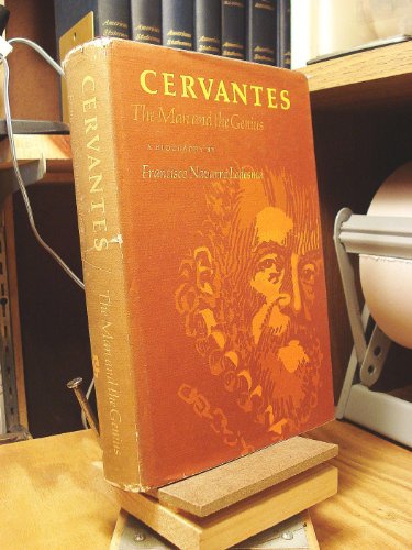 Cervantes: The Man and the Genius