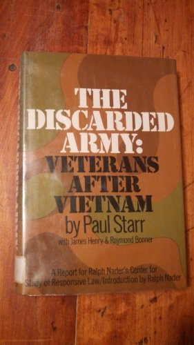 Imagen de archivo de The Discarded Army: Veterans After Vietnam, The Nader Report on Vietnam Veterans and the Veterans Administration a la venta por SecondSale