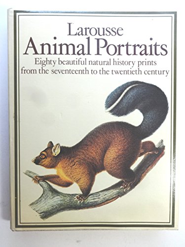 Stock image for Larousse Animal Portraits for sale by ThriftBooks-Dallas