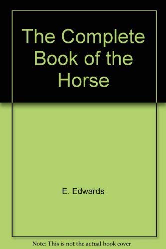 Imagen de archivo de The Complete Book of the Horse a la venta por Better World Books