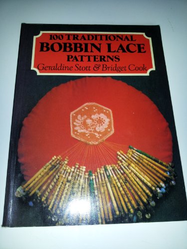 100 Traditional Bobbin Lace Patterns (9780883322901) by Stott, Geraldine; Cook, Bridget M.