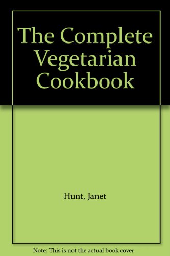 Beispielbild fr The Complete Vegetarian Cookbook zum Verkauf von Wonder Book