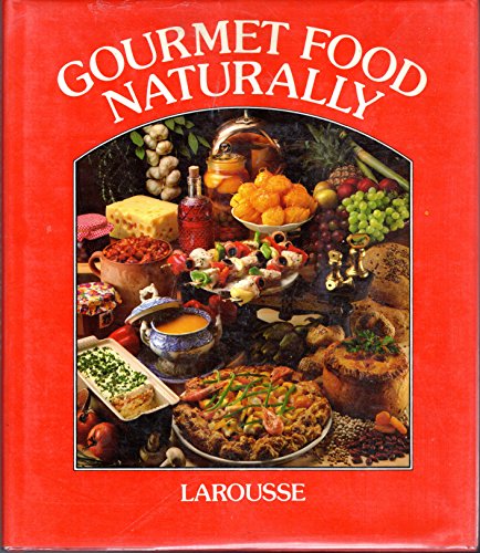 Beispielbild fr Gourmet Food Naturally zum Verkauf von Better World Books