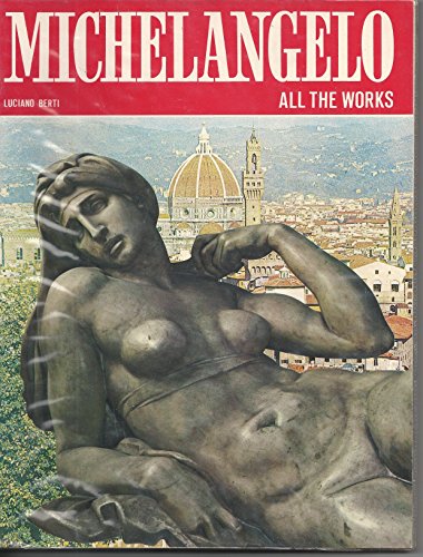 Stock image for All the Works of Michelangelo for sale by ThriftBooks-Dallas
