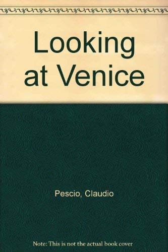 Looking at Venice (9780883323397) by Pescio, Claudio