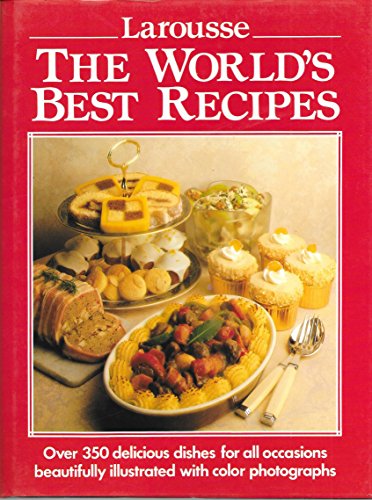 Beispielbild fr Larousse The World's Best Recipes zum Verkauf von Wonder Book