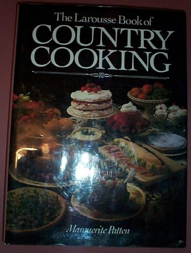 Stock image for The Larousse Book of Country Cooking for sale by Wonder Book