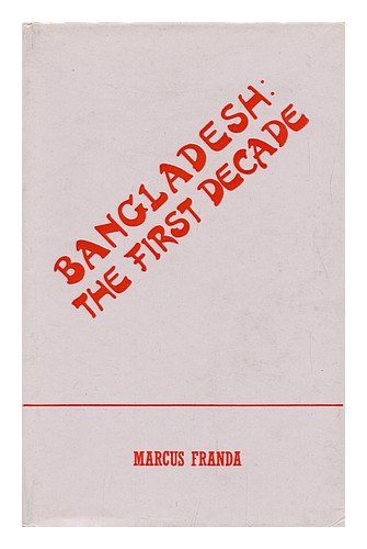 Beispielbild fr Bangladesh, the first decade zum Verkauf von Wonder Book