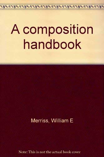 Beispielbild fr A Composition Handbook zum Verkauf von ThriftBooks-Atlanta