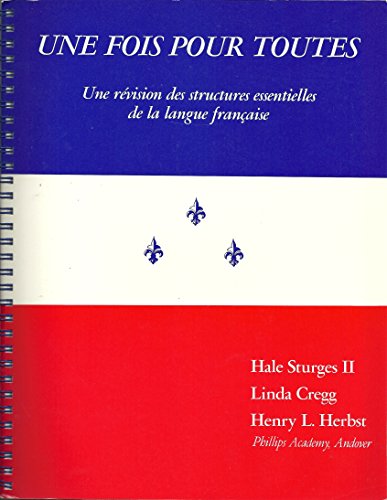 Beispielbild fr Une Fois Pour Toutes: Une revision des structures essentielles de la langue francais (English and French Edition) zum Verkauf von Front Cover Books