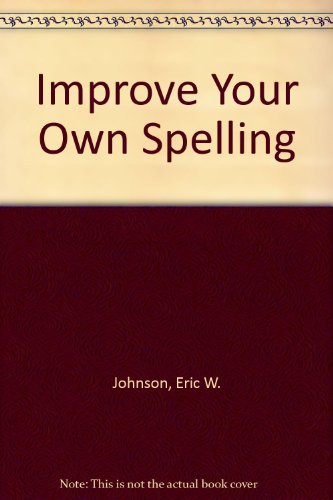 9780883340936: Improve Your Own Spelling