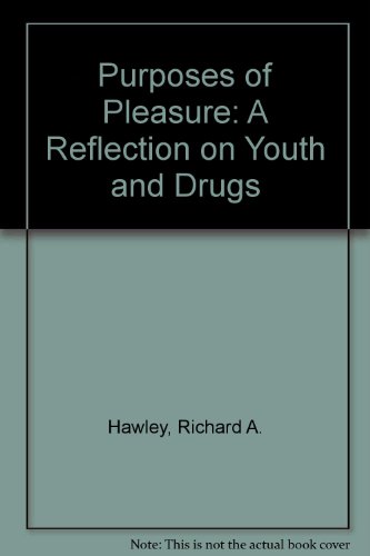 Purposes of Pleasure - A Reflection on Youth and Drugs