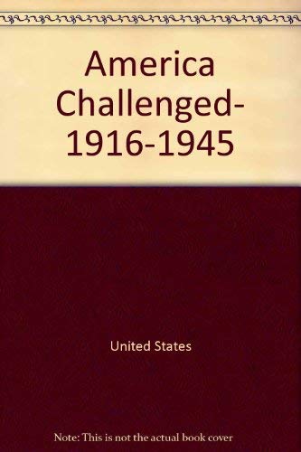 Beispielbild fr America Challenged, 1916-1945 (The I.S.P. American History Series) zum Verkauf von BookDepart