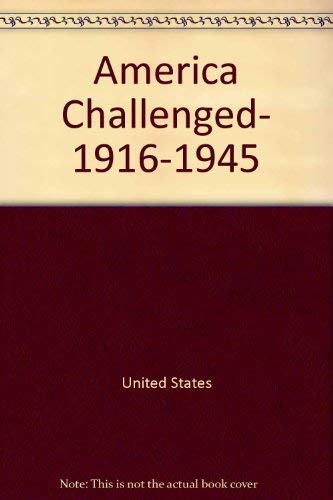 Stock image for America Challenged, 1916-1945 (The I.S.P. American History Series) for sale by BookDepart