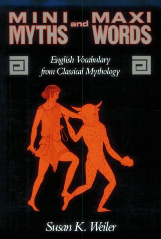 9780883341919: Mini-Myths and Maxi-Words: English Vocabulary from Classical Mythology