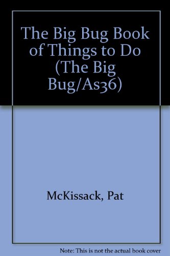 Imagen de archivo de The Big Bug Book of Things to Do (The Big Bug/As36) a la venta por Half Price Books Inc.